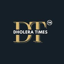 Dholera Times